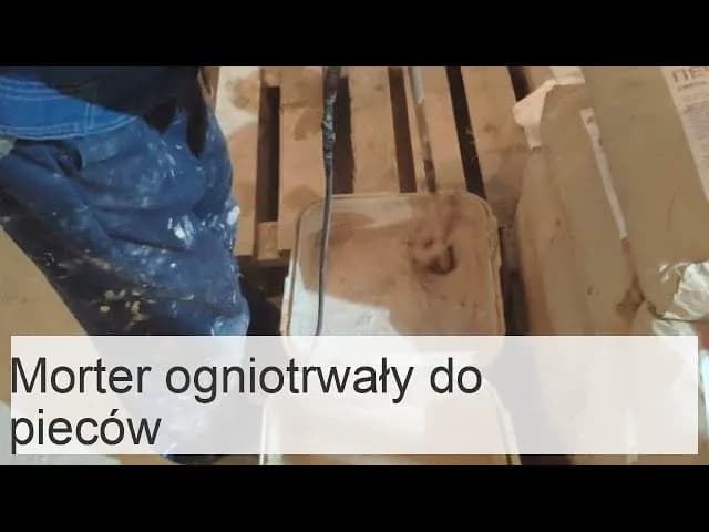 Jak przygotować zaprawę szamotową – proste kroki i niezbędne składniki